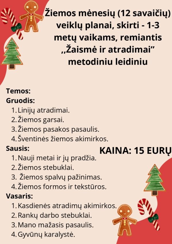 Žiemos mėnesių (12 savaičių) veiklų planai, skirti - 1-3 metų vaikams, remiantis ,,Žaismė ir atradimai” metodiniu leidiniu (WORD)