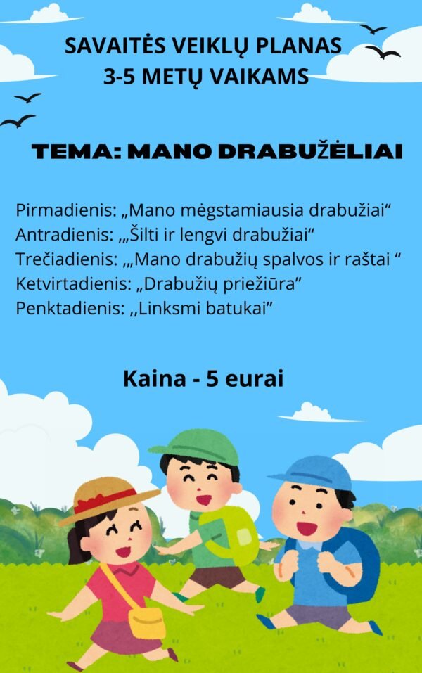 SAVAITĖS VEIKLŲ PLANAS  3-5 METŲ VAIKAMS TEMA - ,,MANO DRABUŽĖLIAI" (WORD)