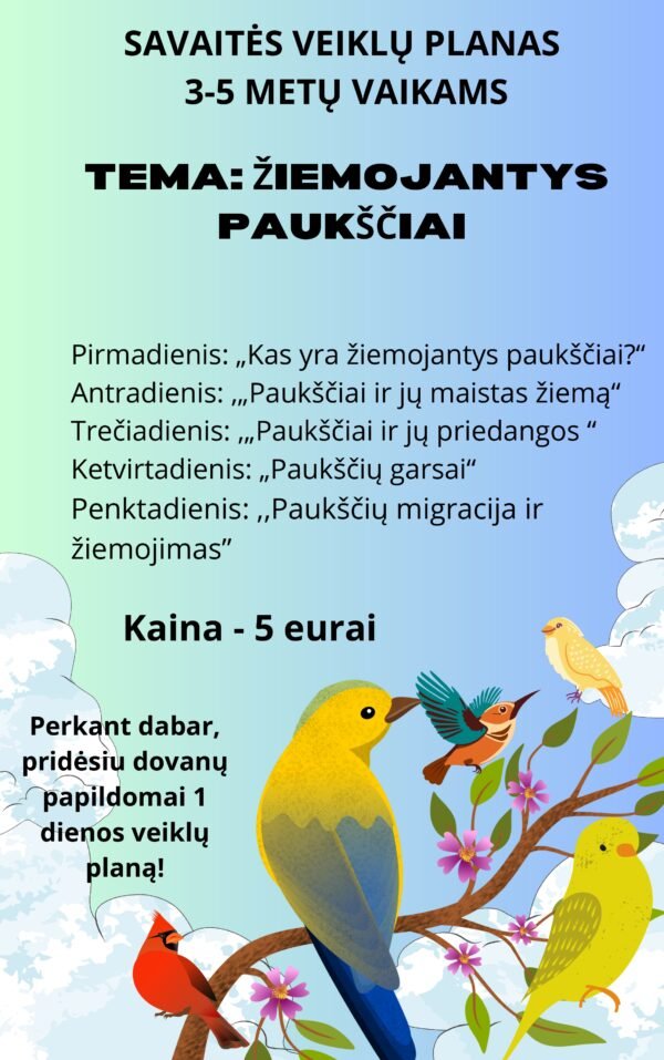 SAVAITĖS VEIKLŲ PLANAS  3-5 METŲ VAIKAMS TEMA - ,,ŽIEMOJANTYS PAUKŠČIAI" (WORD)