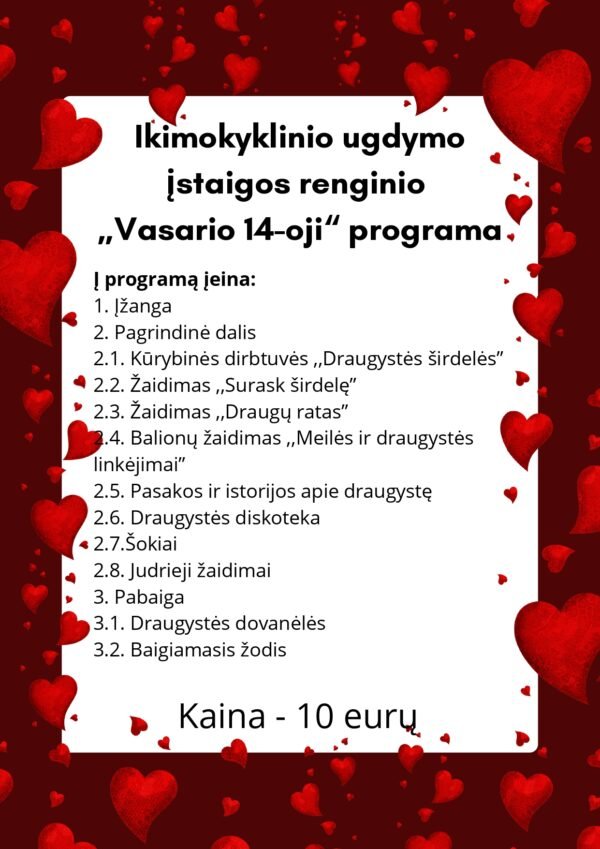 Ikimokyklinio ugdymo įstaigos renginio  „Vasario 14-oji“ programa (WORD)
