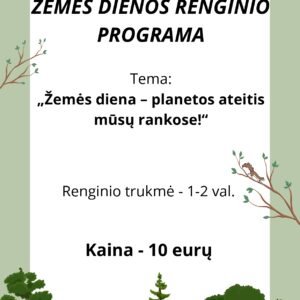 ŽEMĖS DIENOS RENGINIO PROGRAMA Tema: „Žemės diena – planetos ateitis mūsų rankose!“ (WORD)