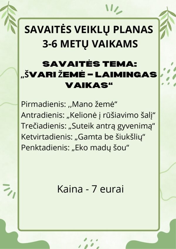 Savaitės VEIKLŲ PLANAS  3-6 METŲ VAIKAMS  Tema: „Švari žemė – laimingas vaikas“ (WORD)
