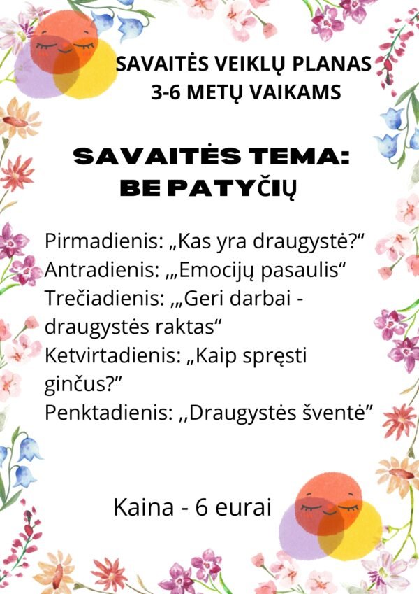 SAVAITĖS VEIKLŲ PLANAS  3-6 METŲ VAIKAMS TEMA - BE PATYČIŲ (WORD)