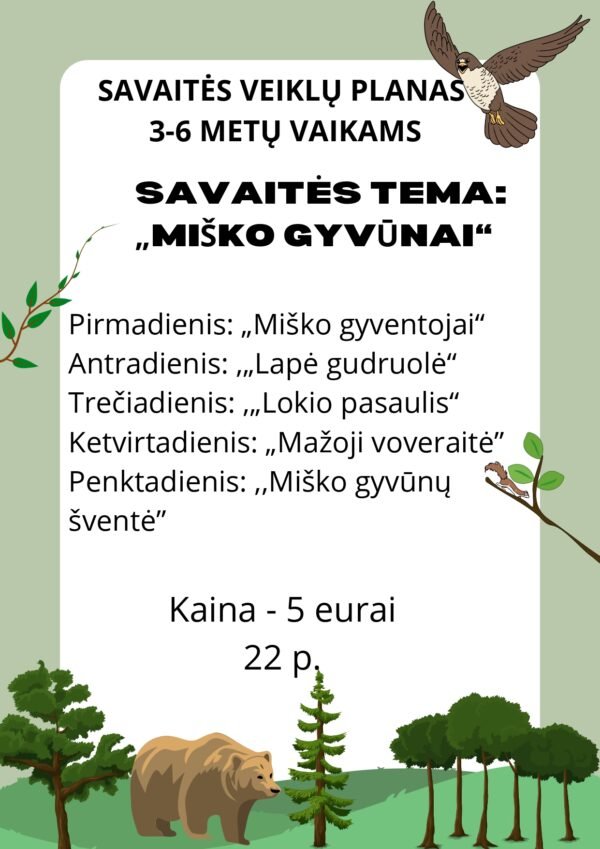 Savaitės VEIKLŲ PLANAS  3-6 METŲ VAIKAMS  Savaitės Tema: „Miško gyvūnai“ (WORD, 22 P.)
