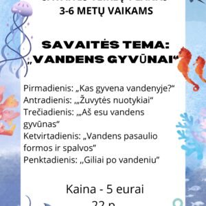 Savaitės VEIKLŲ PLANAS  3-6 METŲ VAIKAMS Savaitės Tema: „Vandens gyvūnai“ (WORD, 22 P.)