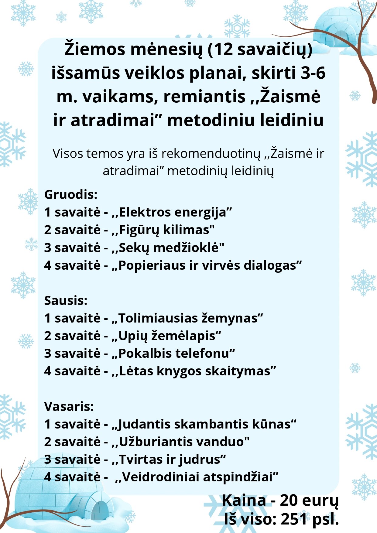 2025-2026 m. Žiemos veiklos planai (12 savaičių) 3-6 metų vaikams, remiantis ,,Žaismė ir atradimai” metodiniu leidiniu (WORD, 251 P.) - Image 2