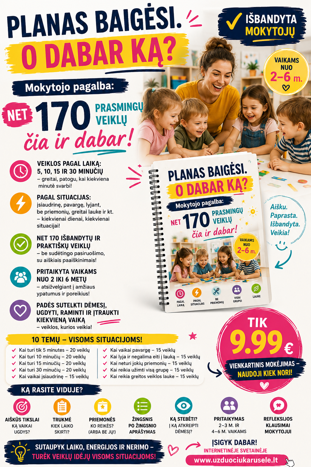 „PLANAS BAIGĖSI. O DABAR KĄ? – Mokytojo pagalba: 170 prasmingų veiklų čia ir dabar“ (Word, 155 P.)