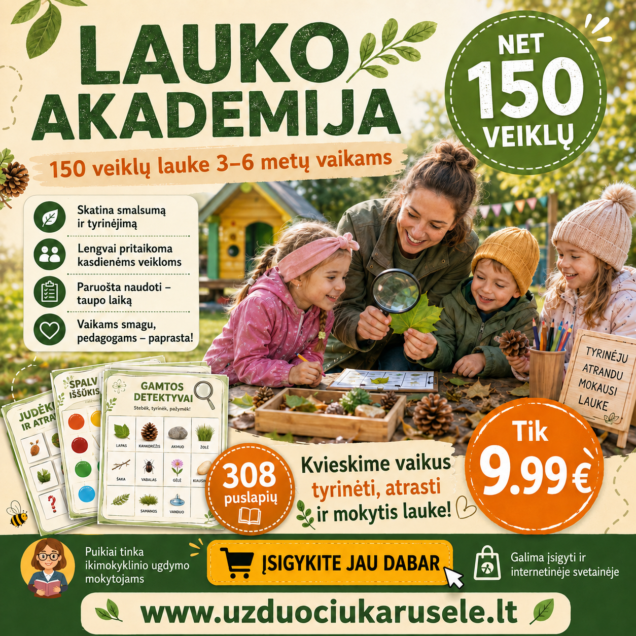 LAUKO AKADEMIJA - 150 išsamių veiklų lauke 3–6 metų vaikams (WORD, 308 P.)