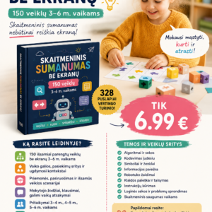 SKAITMENINIS SUMANUMAS BE EKRANŲ - 150 išsamių veiklų 3–6 m. vaikams (WORD, +300 P.)