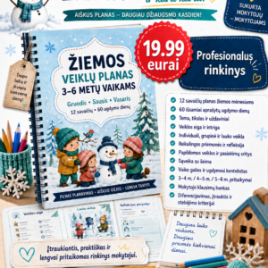 ŽIEMOS VEIKLŲ PLANAS 3–6 METŲ VAIKAMS (12 savaičių) (WORD, 400+ P.)