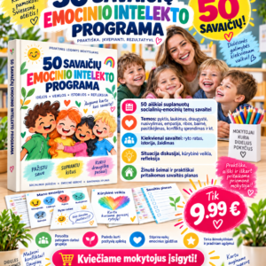 50 SAVAIČIŲ EMOCINIO INTELEKTO PROGRAMA – visiems metams paruošta socialinio-emocinio ugdymo priemonė mokytojams (WORD)