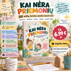 KAI NĖRA PRIEMONIŲ – 300 veiklų mokytojams! (WORD, 300+ P.)