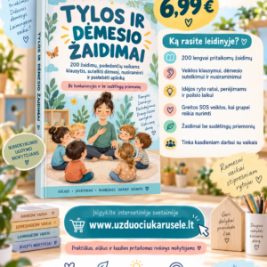 TYLOS IR DĖMESIO ŽAIDIMAI – net 200 praktiškų žaidimų vaikams (WORD, 300+ P.)
