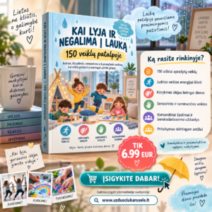 Kai lyja ir negalima į lauką – 150 veiklų patalpoje (WORD, 400+ p.)