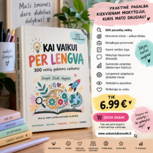 KAI VAIKUI PER LENGVA – 300 veiklų gabiems vaikams (WORD, 600+ P.)