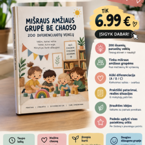 MIŠRAUS AMŽIAUS GRUPĖ BE CHAOSO – 200 diferencijuotų veiklų (WORD, 460+ P.)