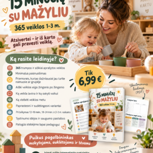 15 MINUČIŲ SU MAŽYLIU – 365 veiklos 1–3 m. (WORD, 380+ P.)