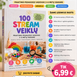 100 STREAM VEIKLŲ – MAŽI TYRINĖTOJAI, DIDELI ATRADIMAI! (WORD, 400+ P.)