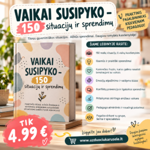 VAIKAI SUSIPYKO – 150 situacijų ir sprendimų (WORD, 500+ P.)